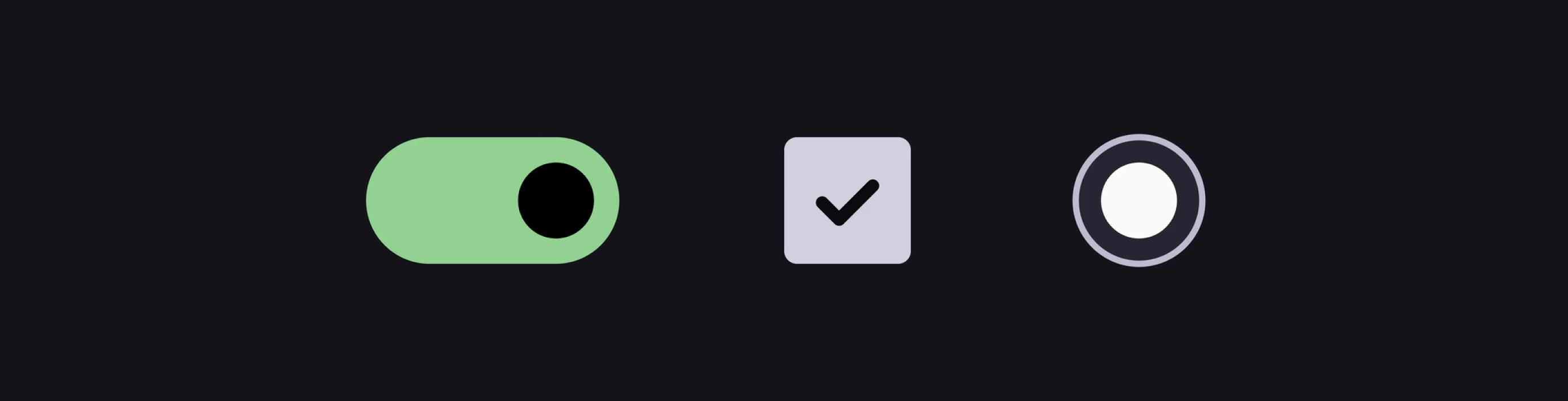 Switches, checkboxes and radio buttons
